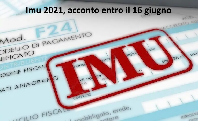Imu 2021, acconto entro il 16 giugno