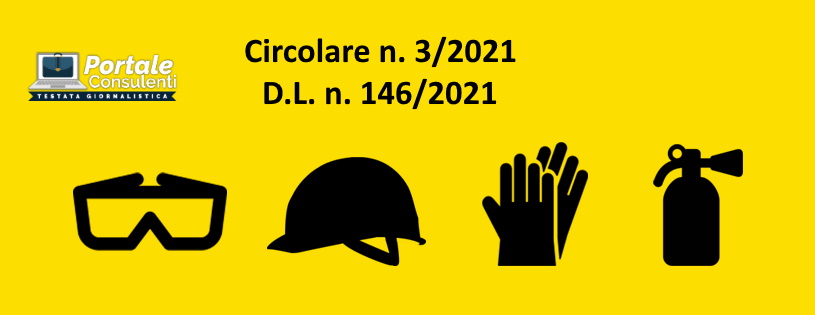 Circolare n. 3/2021 D.L. n. 146/2021