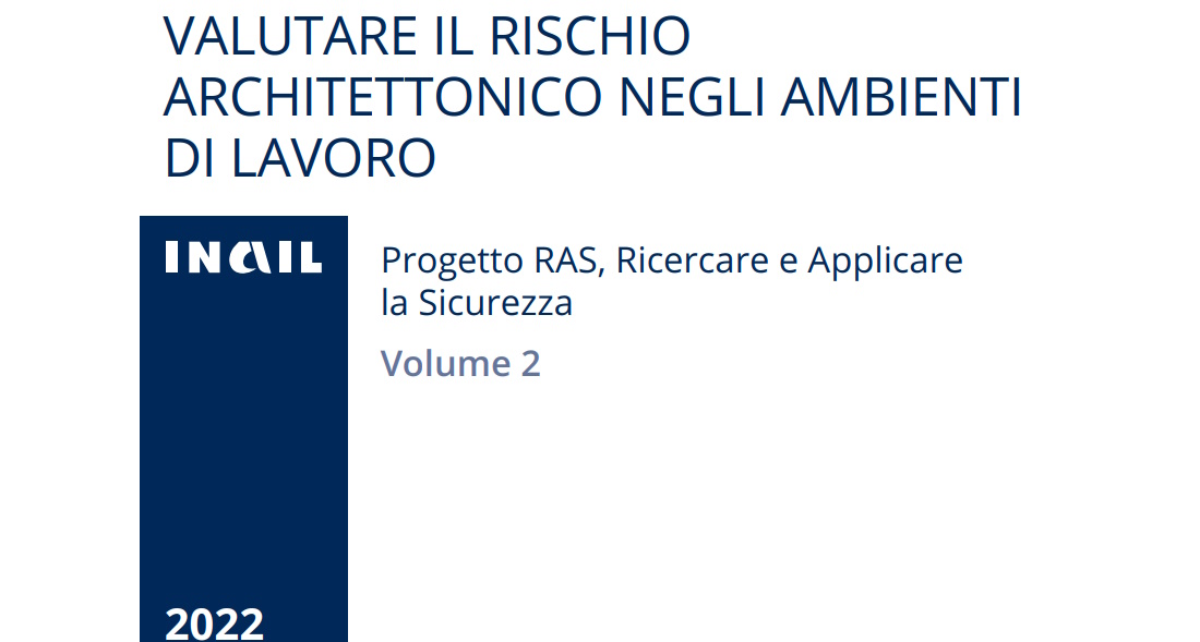 INAIL 2023 Progetto RAS, Ricercare e Applicare la Sicurezza Volume 2. Pubblicazione realizzata da Inail Direzione regionale Campania.