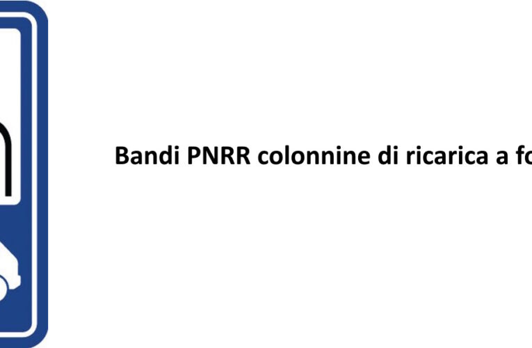 PNRR colonnine di ricarica a fondo perduto